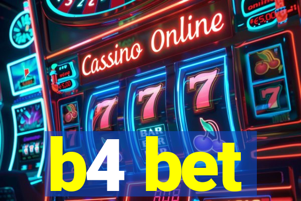 b4 bet